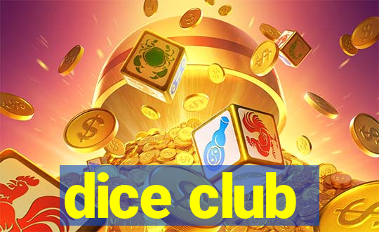 dice club